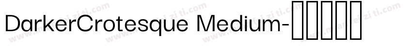 DarkerCrotesque Medium字体转换